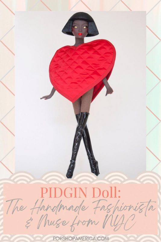 PIDGIN Doll The Handmade Fashionista & Muse from NYC