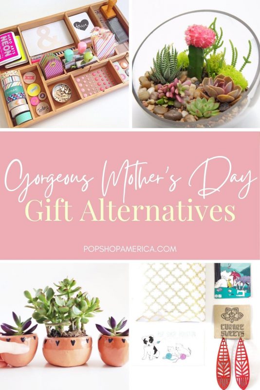 Gorgeous Mother’s Day Gift Alternatives
