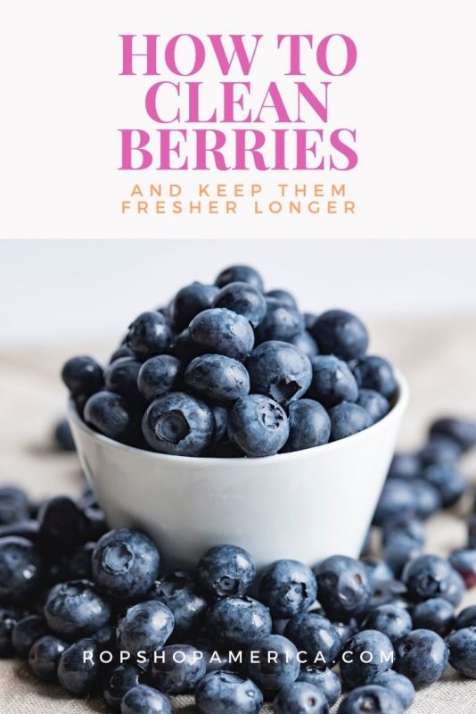 how to clean berries and keep them fresh