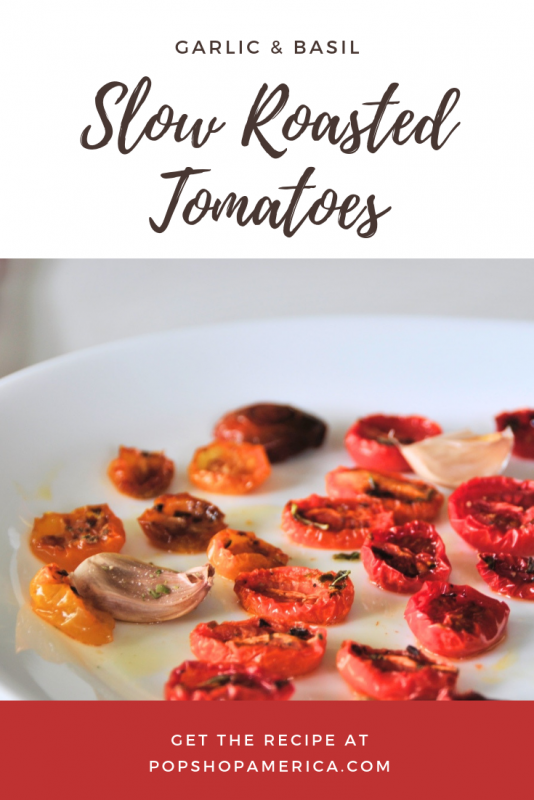 Slow Roasted Tomatoes by Pop Shop America Food Blog