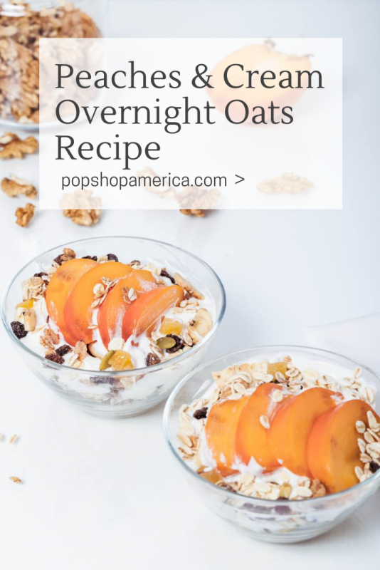 peaches and cream overnight oats recipe pop shop america