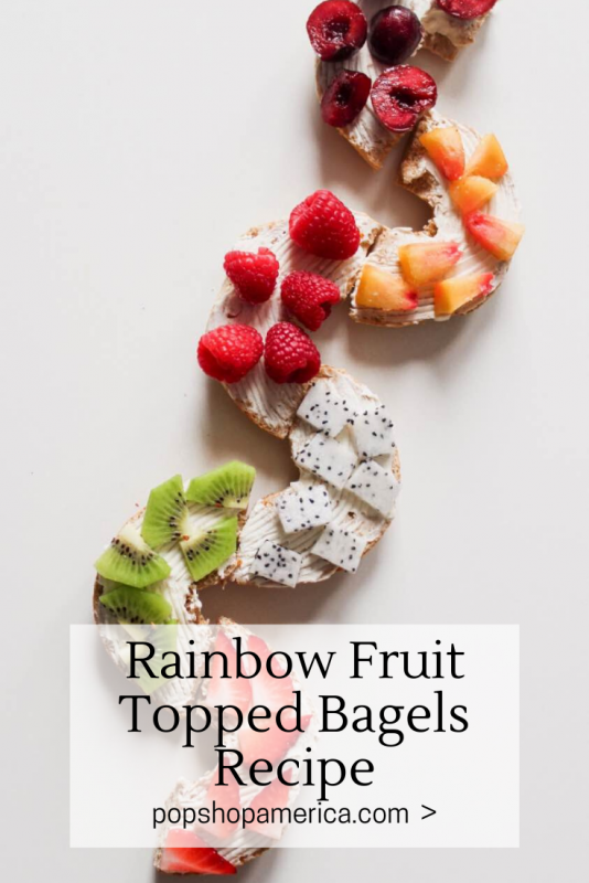 rainbow fruit topped bagel recipe pop shop america