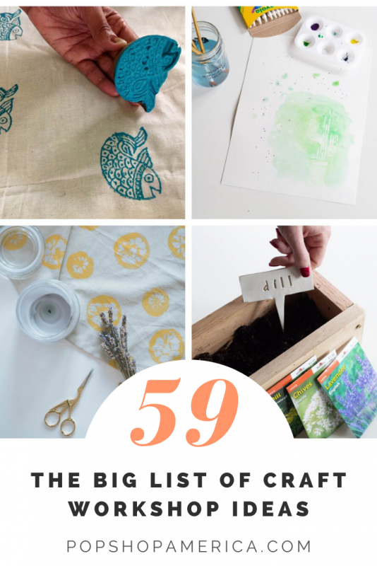 the big list of craft workshop ideas pop shop america