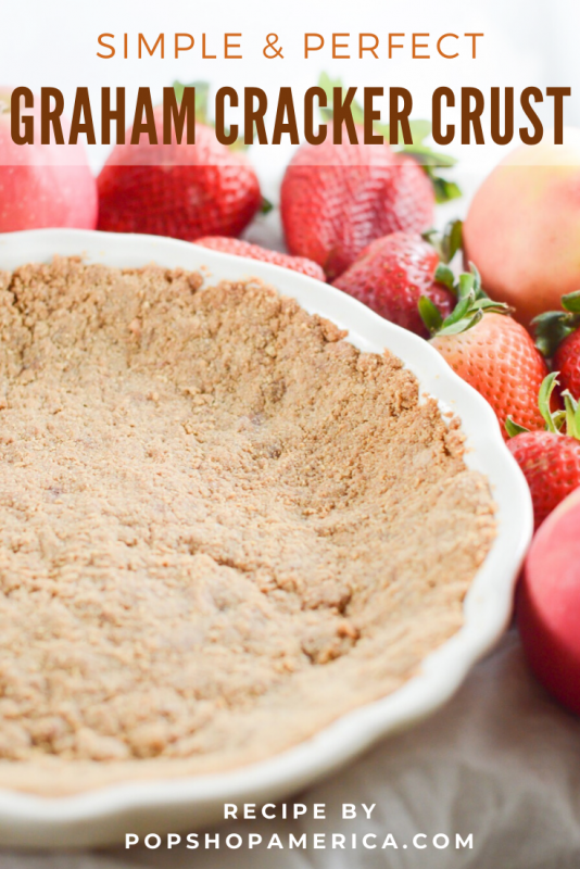 simple and perfect graham cracker crust recipe pop shop america