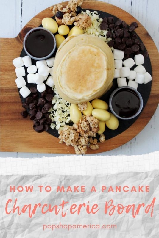 how-to-make-a-pancake-charcuterie-board-pop-shop-america