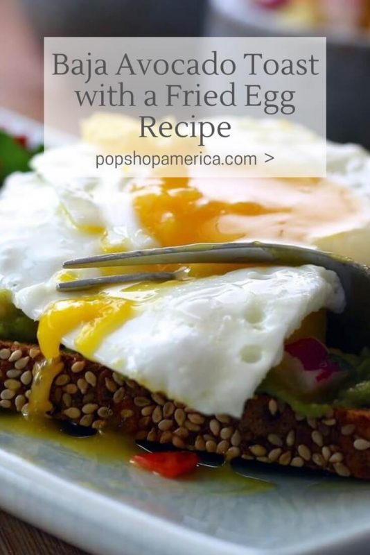 baja-avocado-toast-with-a-fried-egg-recipe-pop-shop-america