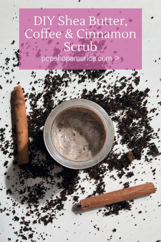 diy shea butter coffee and cinnamon scrub