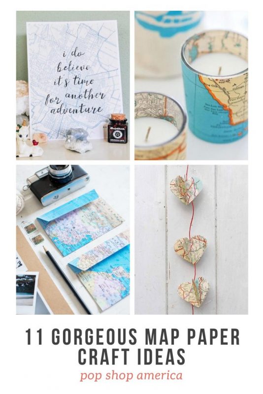 11 gorgeous map paper craft ideas pop shop america