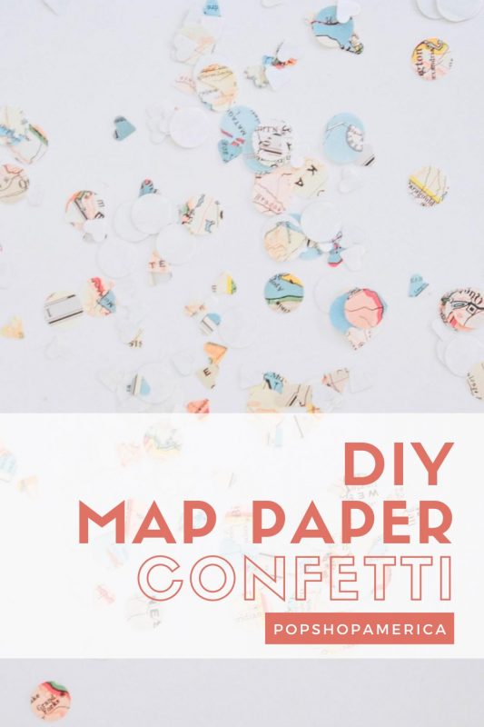diy map paper confetti pop shop america