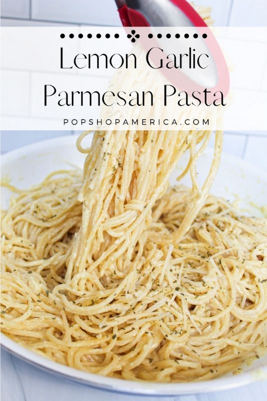 Lemon Garlic Parmesan Pasta Pop Shop America
