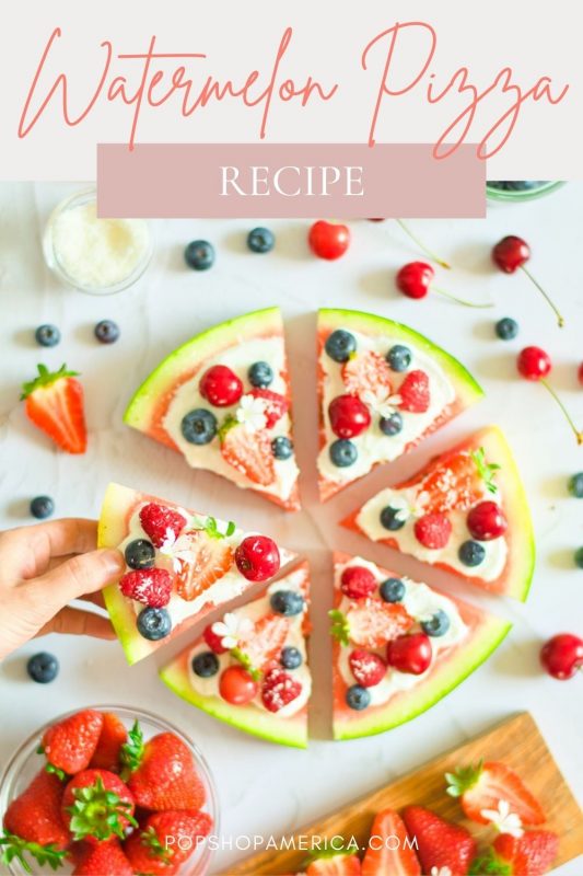 Watermelon Pizza Recipe Pop Shop America