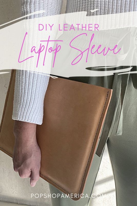 DIY Leather Laptop Sleeve Pop Shop America